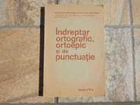 Indreptar ortografic ortoepic si de punctuatie editia a IV-a 1987