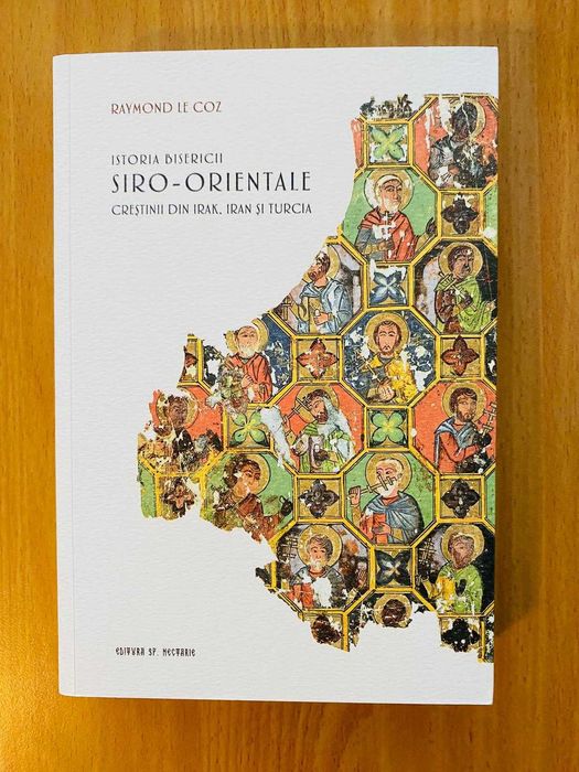 Istoria Bisericii Siro-Orientale. Crestinii din Irak, Iran si Turcia