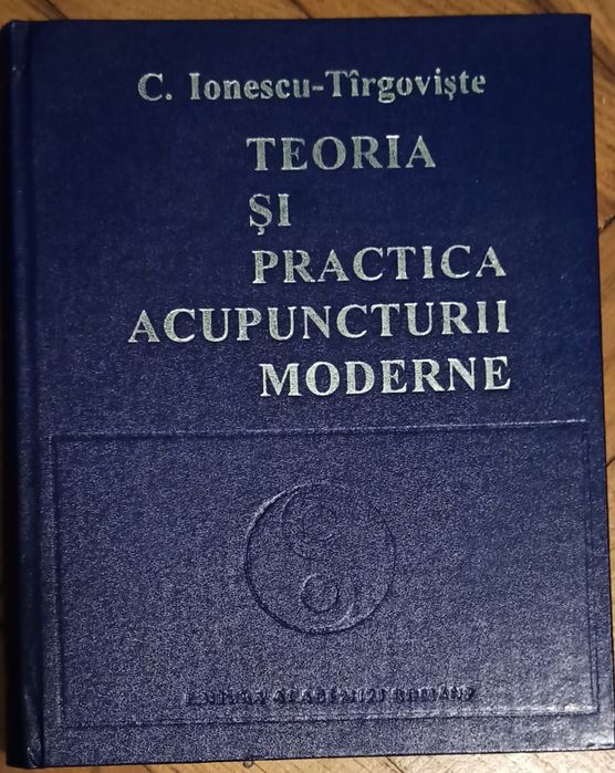 Teoria si practica acupuncturii moderne-  C. Ionescu- Tîrgoviște