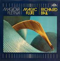 Richard Ball – Magická Flétna - Magic Flute (Грамофонна плоча - LP)