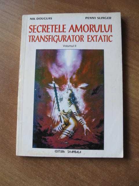 Nik Douglas  - Secretele amorului transfigurator extatic - 3 volume