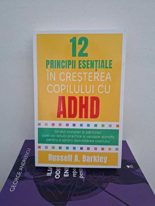 12 principii esențiale in creșterea copilului cu ADHD - R.A. Barkeley