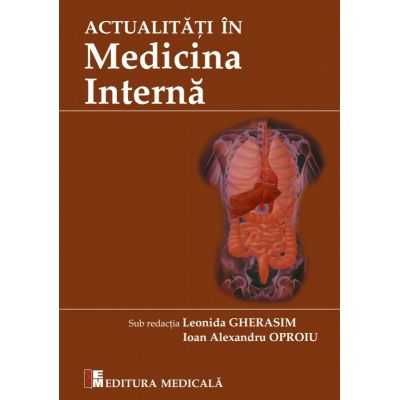 Actualităţi în Medicină Internă 2 volume 2019 si 2021 NOI NOUŢE!