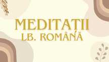 Meditații- Limba română