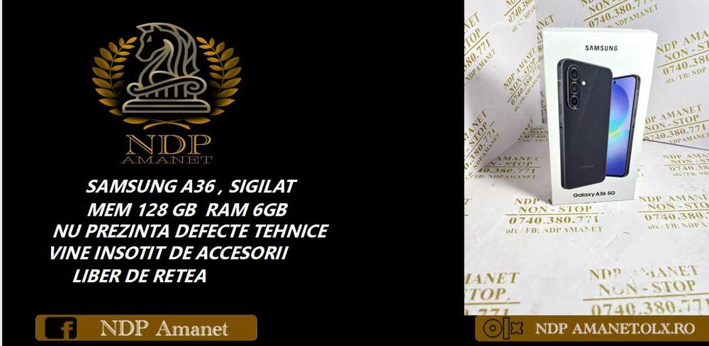 NDP Amanet Calea Mosilor 298 SAMSUNG A36 , SIGILAT ( 41671)
