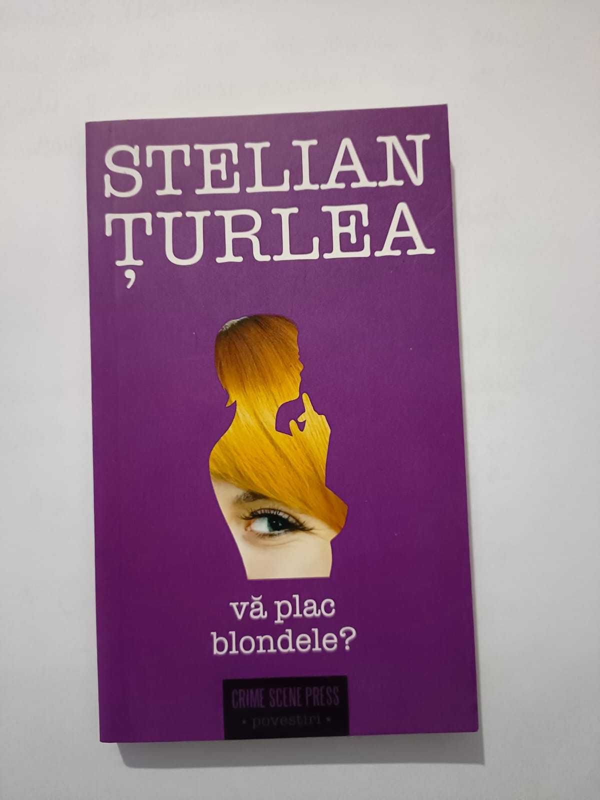 Carte Va plac Blondele? Stelian Turlea