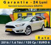 Ford Focus 06.2016 -1.5 Tdci -120Cp -EURO 6 - Km Reali -Parc Auto -RATE -GARANTIE