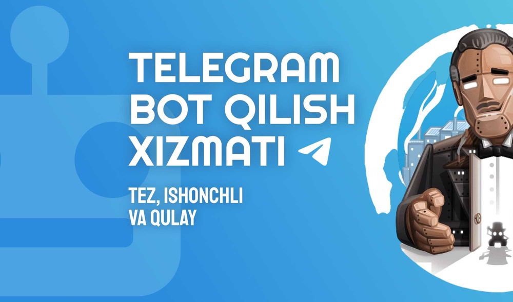 Telegram bot yaratish xizmati / Разработка Telegram-ботов