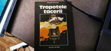 Tropotele tacerii - Nicolae Boghian Editura Militara 1983