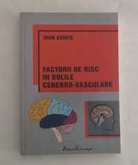 Factorii de risc in bolile cerebro-vasculare, Ioan Axinte, 2008