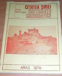 Cetatea Șiriei, Otto Greffner - Contribuții Monografice