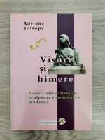 Visuri si himere - Adriana Sotropa