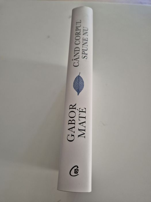 Vand Cand corpul spune nu. Editie de colecție de Gabor Maté