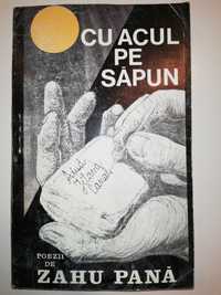 Carte de poezii 1989 foarte rara - Zahu Pana - Cu acul pe sapun
