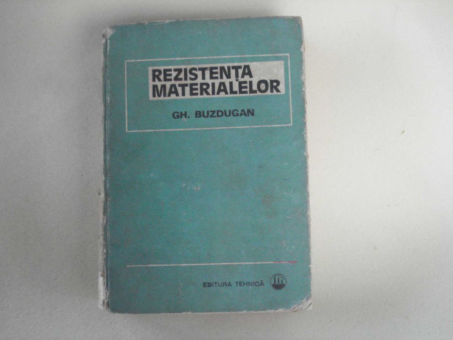 ORICE Culegere Carte Manual Rezistența Materialelor Gh. Buzdugan