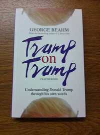 George Beham - Trump on Trump (carte in limba engleză)