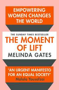 The Moment of Lift - Melinda Gates Carte Noua Engleza