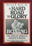 Трудният път на афроамериканците в бокса / A Hard Road to Glory Boxing