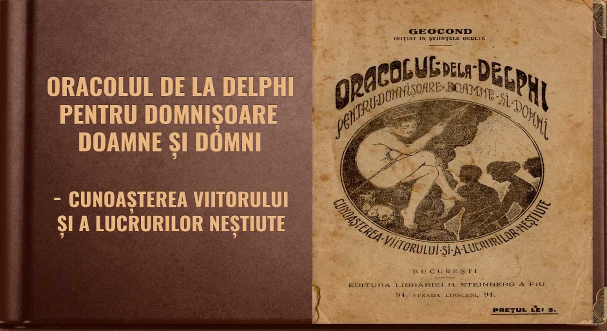 Oracolul de la Delphi Cunoașterea viitorului și a lucrurilor neștiute.