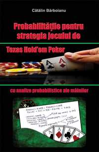 Probabilitatile pentru strategia jocului de Texas Hold’em Poker