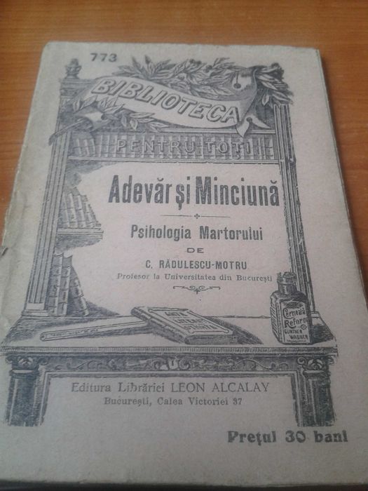 Adevar si minciuna - Psihologia martorului - C . Radulescu - Motru