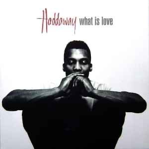 Haddaway – What Is Love