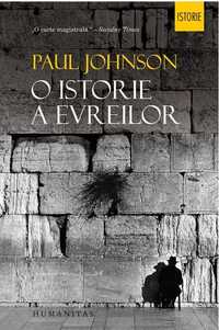 Cartea "O istorie a evreilor" - Paul Johnson