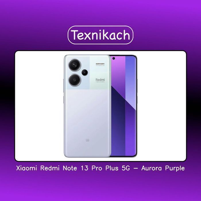 Xiaomi Redmi Note 13 Pro Plus 5G (New 2024) • Доставка Бесплатно