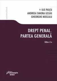 Drept penal general. Editia 5 - Andreea Simona Uzlău INM/magistratură