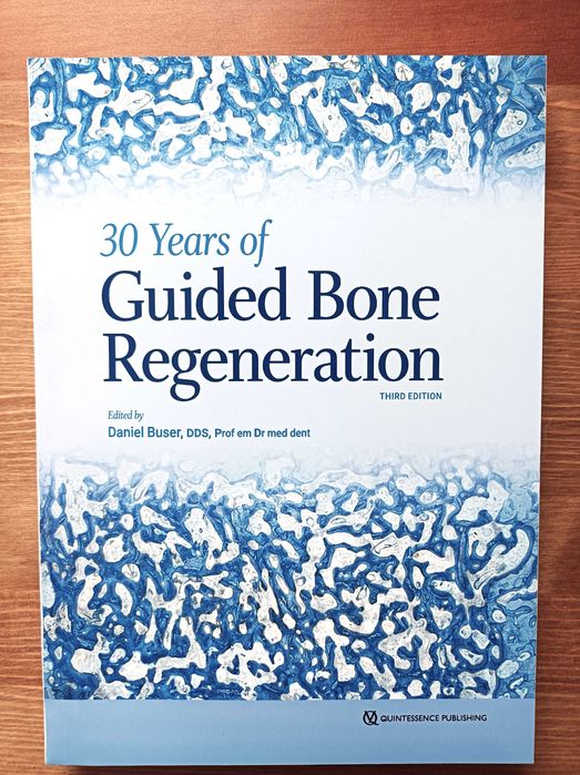 30 Years of Guided Bone Regeneration : Daniel Buser / 2022