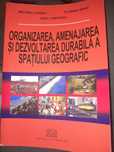 Organizarea, amenajarea si dezvoltarea durabila a spatiului geografic