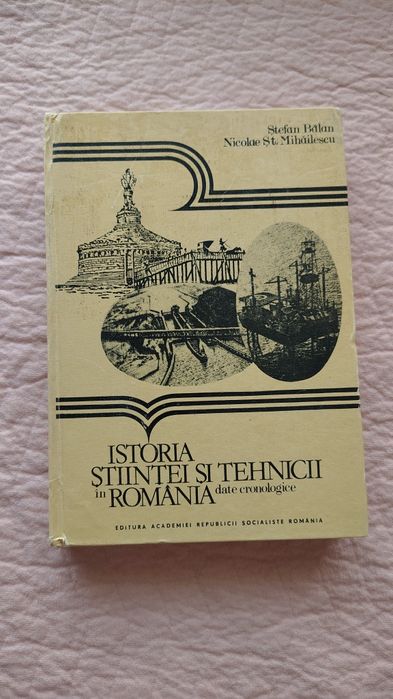 Istoria Stiintei si Tehnicii in Romania 1985