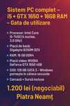 Sistem PC complet – i5 7400, GTX 1650, 16GB RAM, SSD –