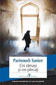 carte "Cei ramasi si cei plecati", de Parinoush Saniee