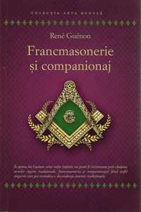 Carte Francmasonerie si companionaj, masoni masonerie istorie