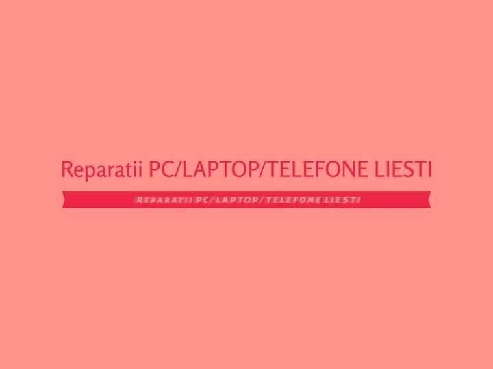 Reparatii pc laptop telefoane Liești