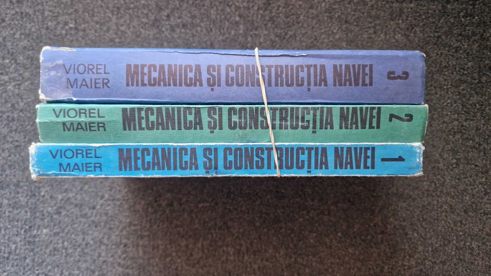 MECANICA si CONSTRUCTIA NAVEI - Viorel Maier (3 volume) 1987