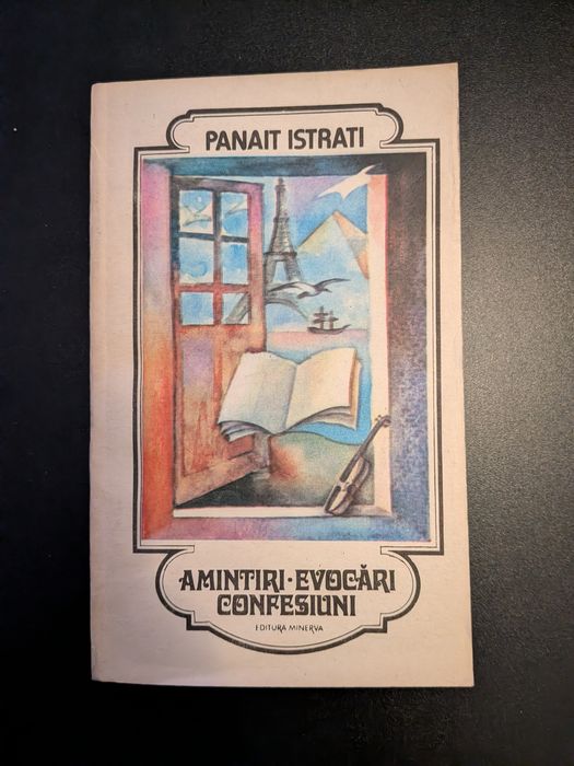 Carte Amintiri.Evocari.Confesiuni - Panait Istrati