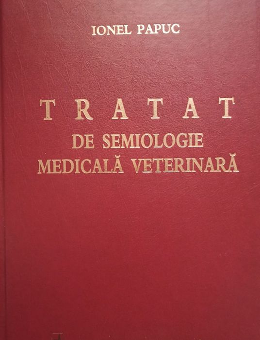 Tratat de semiologie medicala veterinara- Ionel Papuc