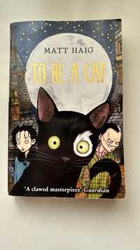 To be a cat, Matt Haig