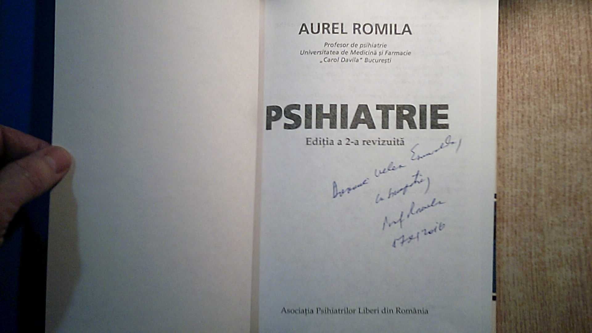 Aurel Romila (autograf) - Psihiatrie - Editia a 2-a revizuita (2004)