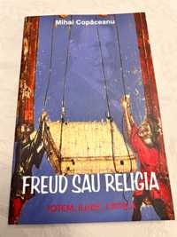 Freud sau religia - Mihai Copaceanu