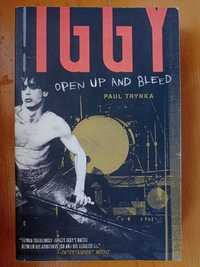 carte 'Iggy Pop. Open Up and Bleed' de Paul Trynka  (in engleza)