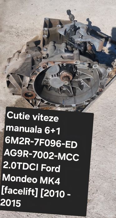 Cutie viteze manuala 6+1 6M2R-7F096-ED
AG9R-7002-MCC
2.0TDCI Ford Mond