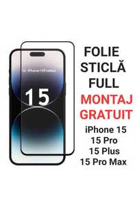 Folie de Sticla Full iPhone 14 , 15 , 15 Pro , 15 Plus , 15 Pro Max
