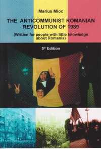 Marius Mioc - The anticommunist Romanian Revolution of 1989