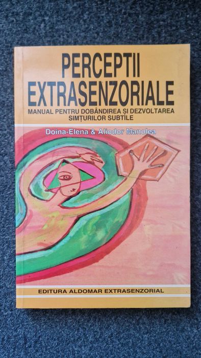 PERCEPTII EXTRASENZORIALE - Doina-Elena si Aliodor Manolea