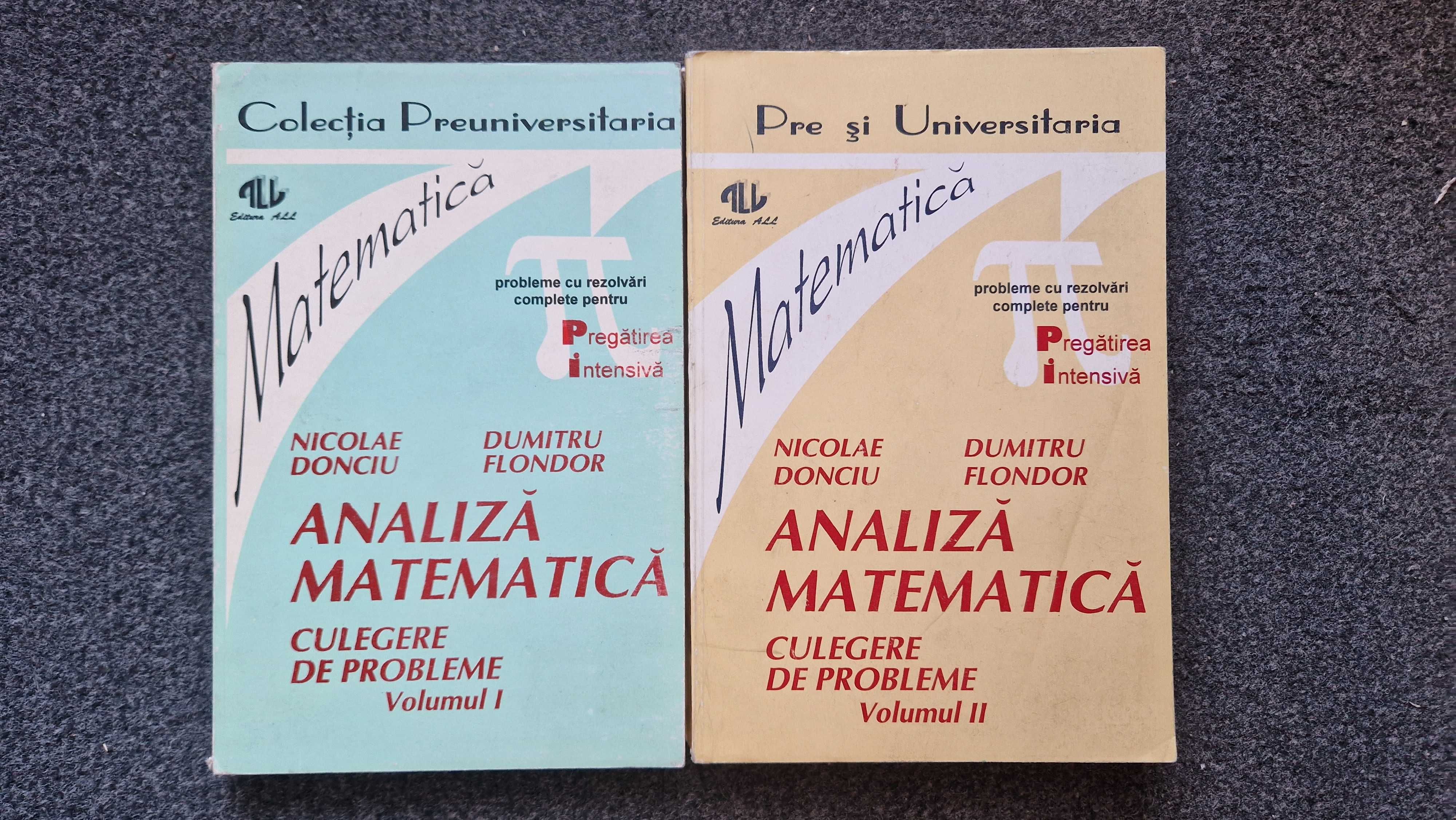 ANALIZA MATEMATICA. Culegere probleme - Donciu, Flondor (2 volume)