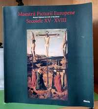 Album OPERE de arta Pictură Maieștrii Picturii Europene Secolele XV-XV