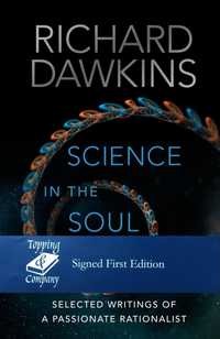 "Science In The Soul" ("Наука в душата")- Richard Dawkins, с автограф